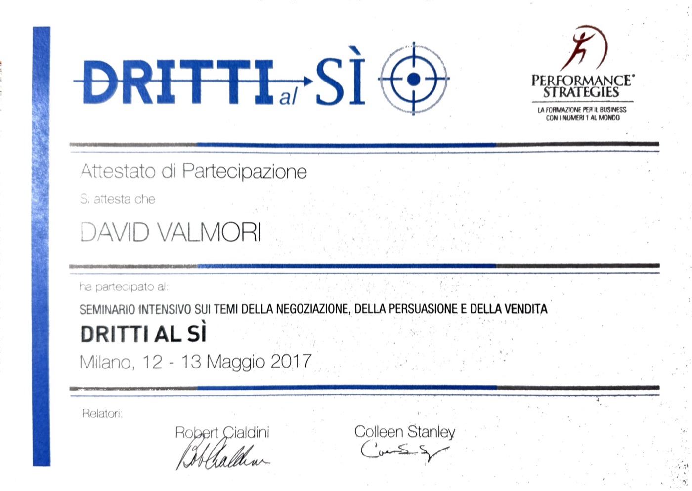 Attestato del corso Dritti al Sì con Robert Cialdini e Colleen Stanley