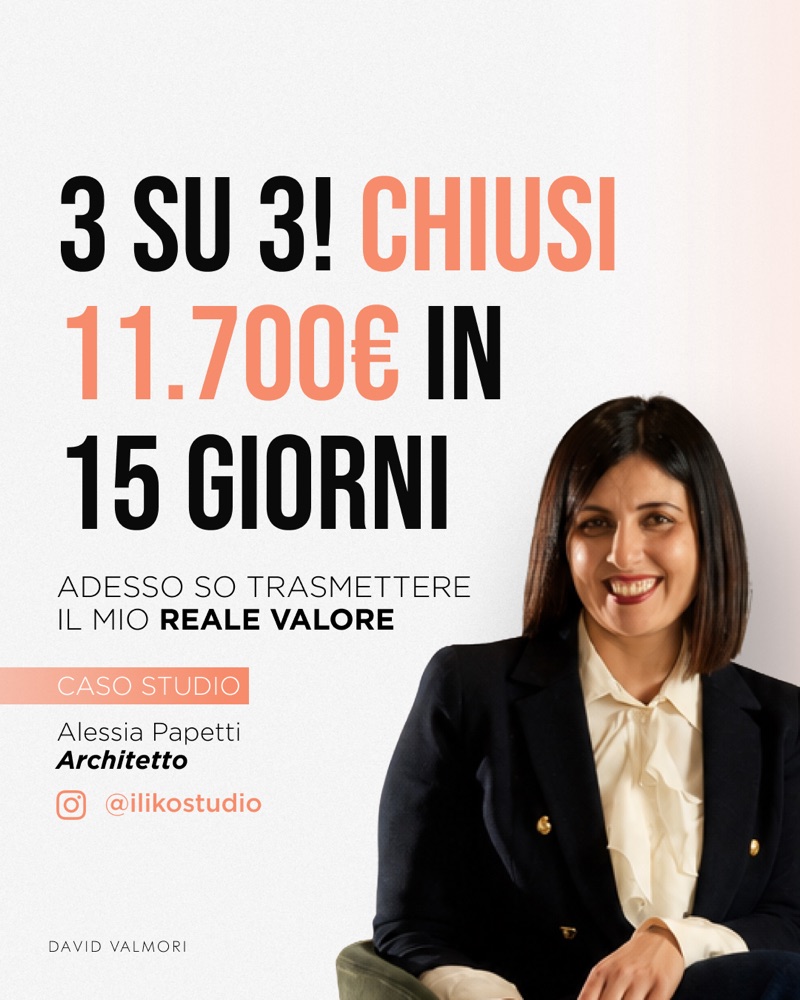 Caso studio: Tre trattative su tre, 11.700 euro in 15 giorni. Alessia Papetti, Architetto.