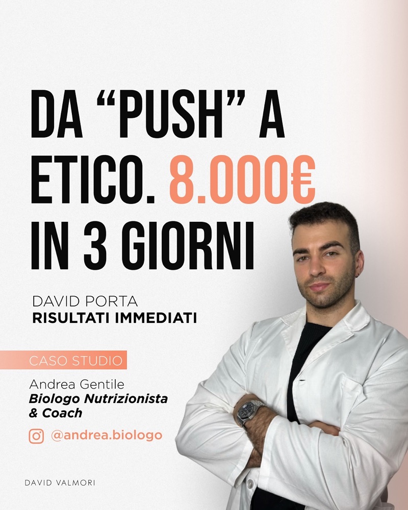 Caso studio: da push a etico, 8.000 euro in 3 giorni. Andrea Gentile, Biologo nutrizionista e coach.