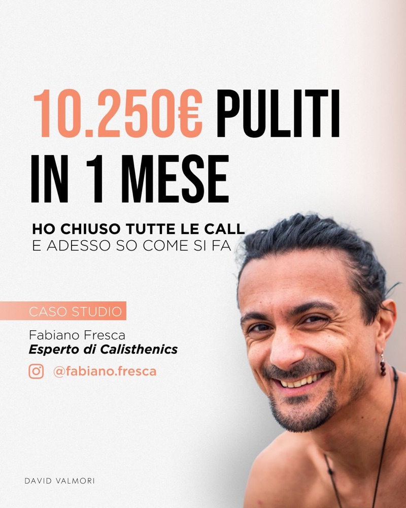 Caso studio: 10.250 euro puliti in un mese. Fabiano Fresca, Esperto di calisthenics.