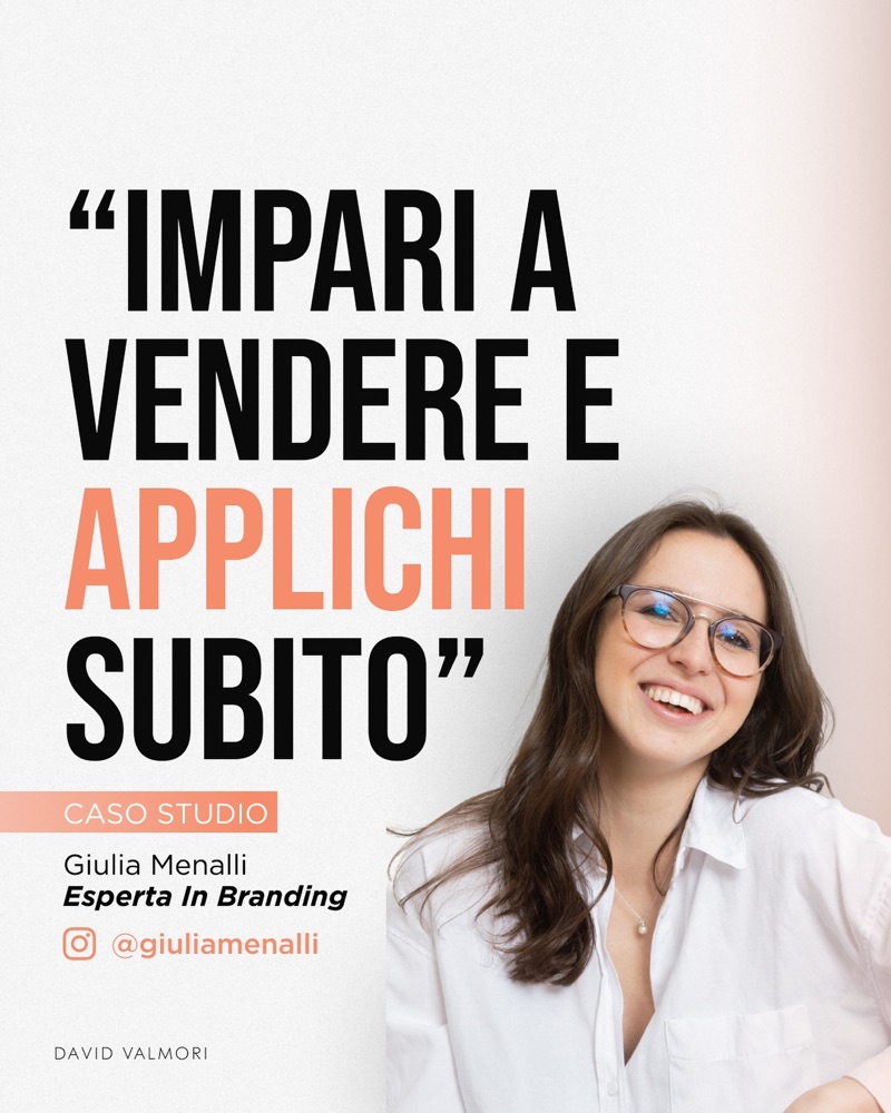 Caso studio: Impari a vendere e applichi subito. Giulia Menalli, Esperta in branding.
