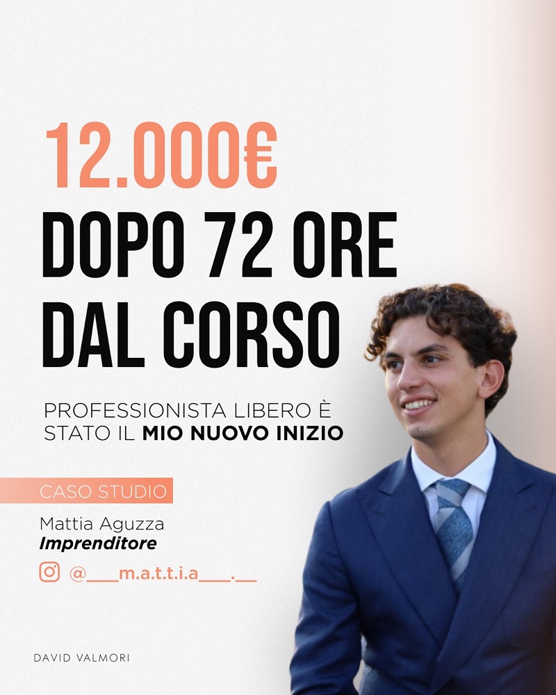 Caso studio: 12.000 euro dopo 72 ore dal corso. Mattia Aguzza, Imprenditore.