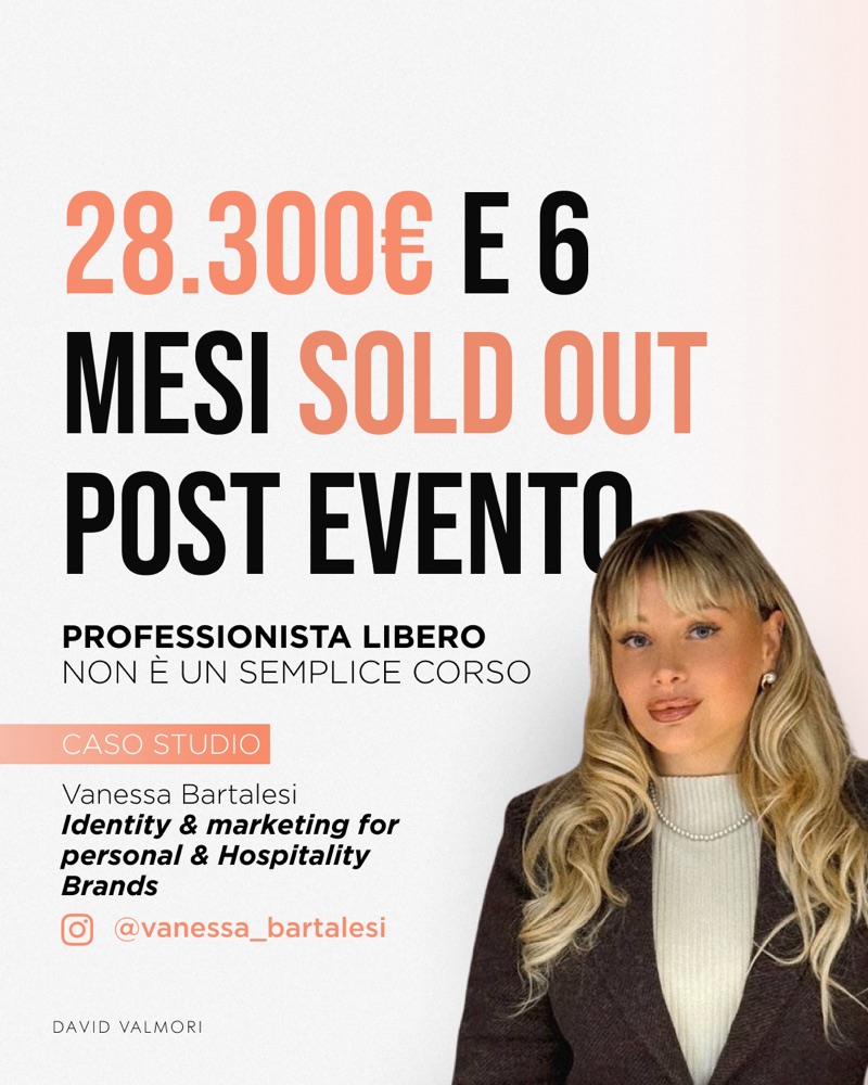 Caso studio: 28.300 euro e sei mesi di sold out dopo l'evento. Vanessa Bartalesi, Identity e marketing per personal e hospitality brand.